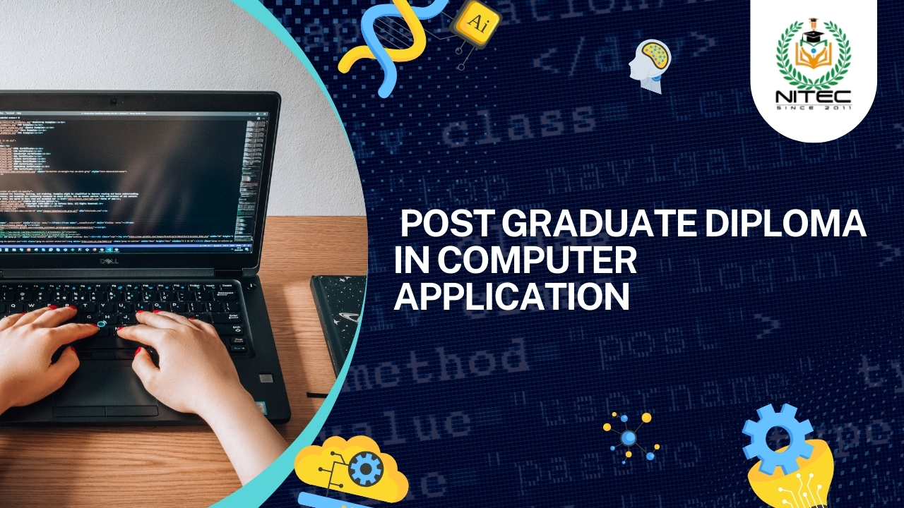 PGDCA (Post Graduate Diploma In Computer Application)